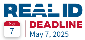 Real ID Deadline, May 7, 2025